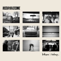 Hisdayhascome - Where I Belong Hisdayhascome - Where I Belong