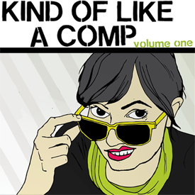 Kind Of Like A Comp - Volume One Kind Of Like A Comp - Volume One