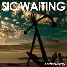 Sic Waiting - Anchors Astray