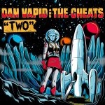 Dan Vapid and the Cheats - Two