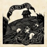 Fire Next Time - Hungry River Hymns