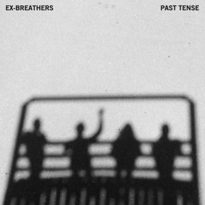 Ex Breathers Past Tense Cover art
