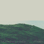 Moving Mountains Prawn Split Cover
