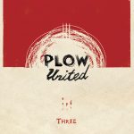 Plow United - Three
