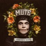 Mute Remembering Death