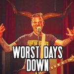 Worst Days Down
