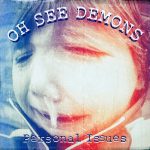 Oh See Demons PI