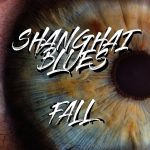 Shabghai Blues Fall