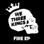 We Three Kings Fire